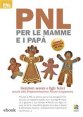 PNL per le mamme e i papà