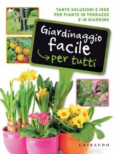 Giardinaggio facile per tutti