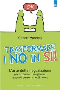 Trasformare i no in sì