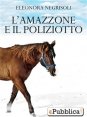 L'Amazzone e il Poliziotto