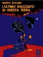 L'ultimo racconto di questa terra
