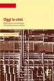 Oggi la città