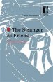The Stranger as Friend