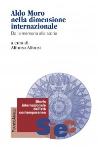 Aldo Moro nella dimensione internazionale. Dalla memoria alla storia