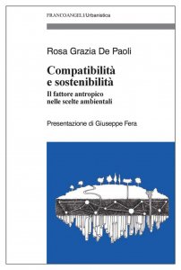 Compatibilità e sostenibilità. Il fattore antropico nelle scelte ambientali