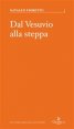 Dal Vesuvio alla steppa