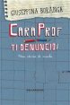 Cara prof ti denuncio