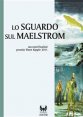 Lo sguardo sul Maelstrom