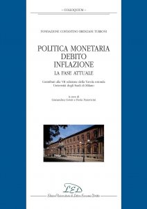 Politica monetaria, debito, inflazione. La fase attuale