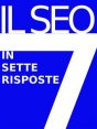IL SEO IN 7 RISPOSTE