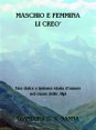 MASCHIO E FEMMINA LI CREO'
